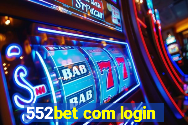 552bet com login